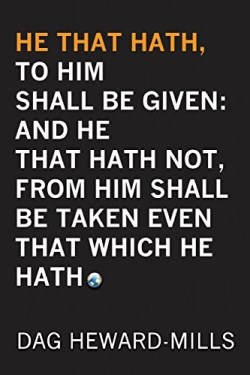 9789988850074 He That Hath To Him Shall Be Given