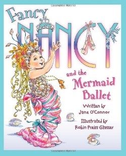 9780061703812 Fancy Nancy And The Mermaid Ballet