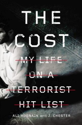 9780310367680 Cost : My Life On A Terrorist Hit List