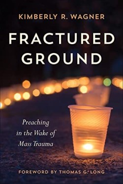 9780664267841 Fractured Ground : Preaching In The Wake Of Mass Trauma