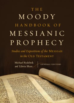 9780802409638 Moody Handbook Of Messianic Prophecy
