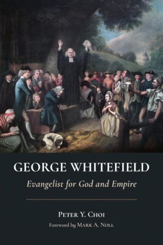9780802875495 George Whitefield : Evangelist For God And Empire