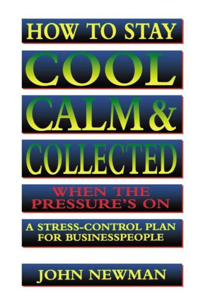 9780814400401 How To Stay Cool Calm And Collected When The Pressures On