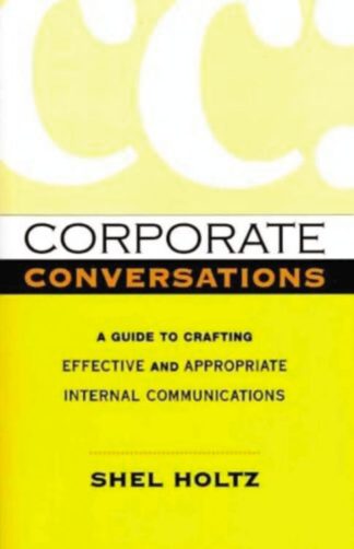 9780814415498 Corporate Conversations : A Guide To Crafting Effective And Appropriate Int