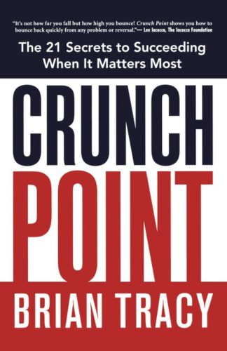 9780814436769 Crunch Point : The 21 Secrets To Succeeding When It Matters Most