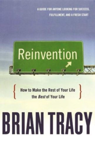 9780814437544 Reinvention : How To Make The Rest Of Your Life The Best Of Your Life
