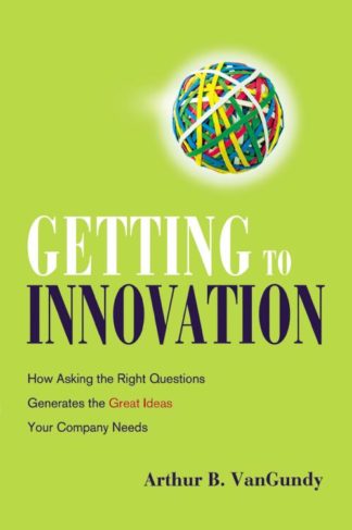 9780814438190 Getting To Innovation