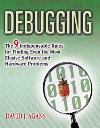 9780814474570 Debugging : The 9 Indispensable Rules For Finding Even The Most Elusive Sof