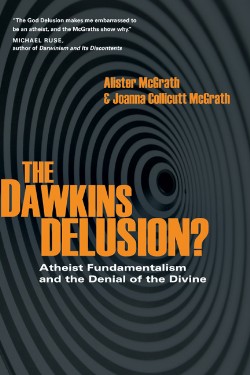 9780830837212 Dawkins Delusion : Atheist Fundamentalism And The Denial Of The Divine