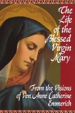 9780895550484 Life Of The Blessed Virgin Mary