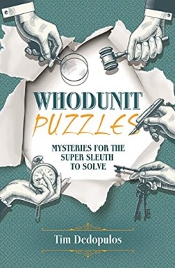 9781398809192 Whodunit Puzzles : Mysteries For The Super Sleuth To Solve
