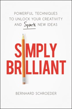 9781400231133 Simply Brilliant : Powerful Techniques To Unlock Your Creativity And Spark