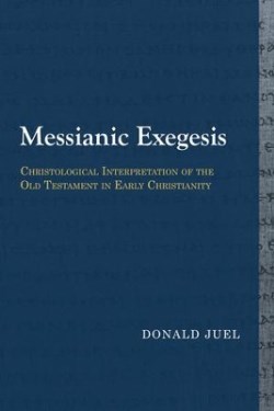 9781481307956 Messianic Exegesis : Christological Interpretation Of The Old Testament In
