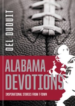 9781563096051 Alabama Devotions : Inspirational Stories From T-Town