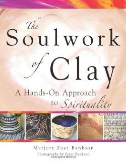 9781594732492 Soulwork Of Clay