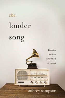 9781631469022 Louder Song : Listening For Hope In The Midst Of Lament
