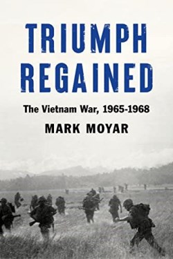 9781641772976 Triumph Regained : The Vietnam War