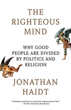 9780307455772 Righteous Mind : Why Good People Are Divided By Politics And Religion