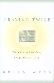 9780664256708 Praying Twice : The Music And Words Of Congregational Song