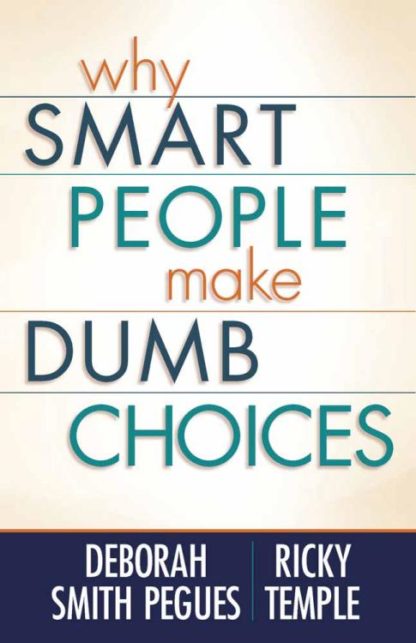 9780736928526 Why Smart People Make Dumb Choices