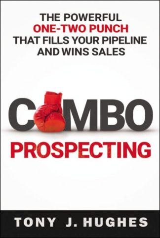9780814439111 Combo Prospecting : The Powerful One Two Punch That Fills Your Pipeline And
