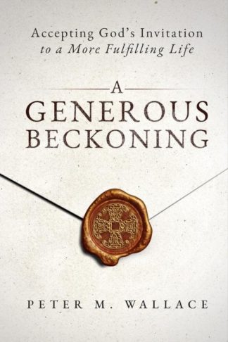 9780880285100 Generous Beckoning : God's Gracious Invitations To A More Fulfillingl Life