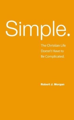 9780892655625 Simple : The Christian Life Doesnt Have To Be Complicated