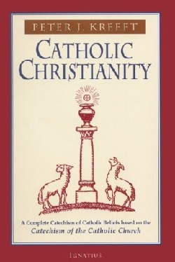 9780898707984 Catholic Christianity : A Complete Catechism Of Catholic Beliefs Based On T