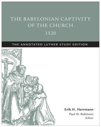 9781506413471 Babylonian Captivity Of The Church 1520
