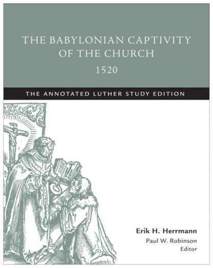 9781506413471 Babylonian Captivity Of The Church 1520