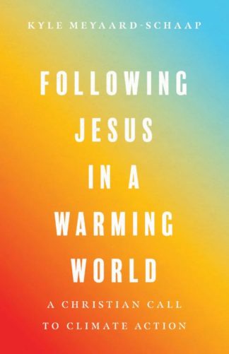 9781514004456 Following Jesus In A Warming World
