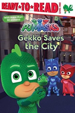 9781534417724 Gekko Saves The City Ready To Read Level 1