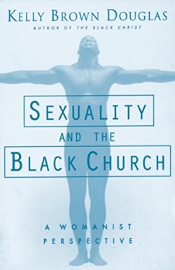 9781570752421 Sexuality And The Black Church