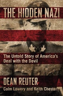9781621577355 Hidden Nazi : The Untold Story Of America's Deal With The Devil