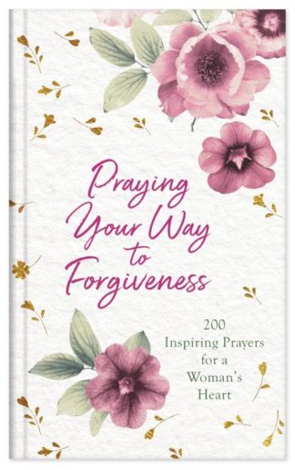 9781643520544 Praying Your Way To Forgiveness