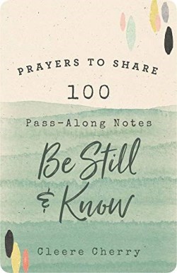 9781644549322 Prayers To Share 100 Pass Along Notes To Be Still And Know