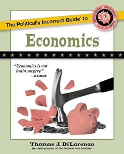 9781684512980 Politically Incorrect Guide To Economics