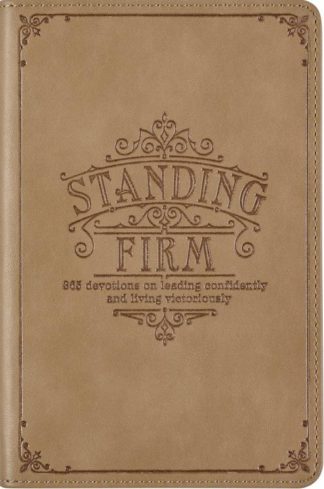 9781776370870 Standing Firm : 365 Devotions On Leading Confidently And Living Victoriousl