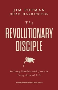 9781970102475 Revolutionary Disciple : Walking Humbly With Jesus In Every Area Of Life