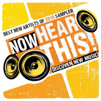5099990737923 Now Hear This: Best New Artists of 2010