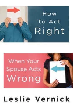 9780307458490 How To Act Right When Your Spouse Acts Wrong