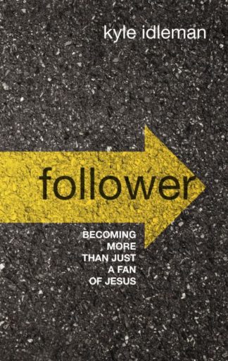 9780310108085 Follower : Becoming More Than Just A Fan Of Jesus