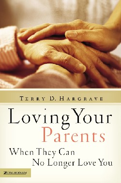 9780310255635 Loving Your Parents When They Can No Longer Love You
