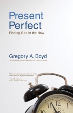 9780310283843 Present Perfect : Finding God In The Now