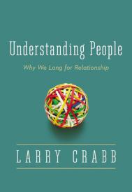 9780310336075 Understanding People : Why We Long For Relationship
