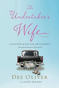 9780310340836 Undertakers Wife : A True Story Of Love Loss And Laughter In The Unlikelies