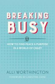 9780310342229 Breaking Busy : How To Find Peace And Purpose In A World Of Crazy