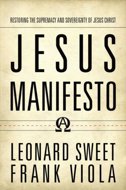 9780718090395 Jesus Manifesto : Restoring The Supremacy And Sovereignty Of Jesus Christ
