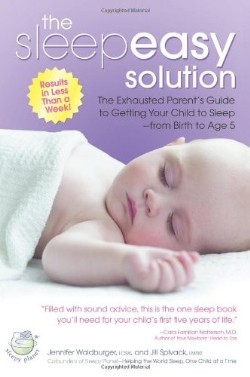 9780757305603 Sleepeasy Solution : The Exhausted Parent's Guide To Getting Your Child To