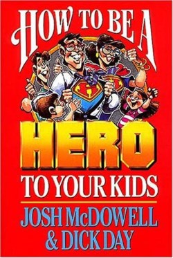 9780785296928 How To Be A Hero To Your Kids